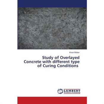 Study of Overlayed Concrete with different type of Curing Conditions
