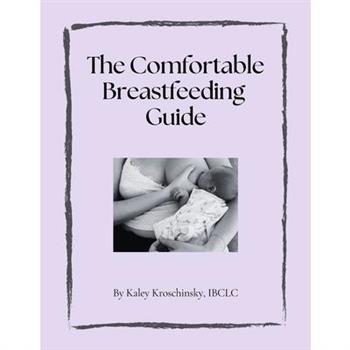 The Comfortable Breastfeeding Guide