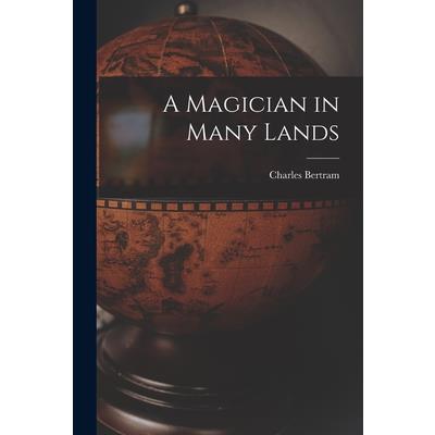 A Magician in Many Lands