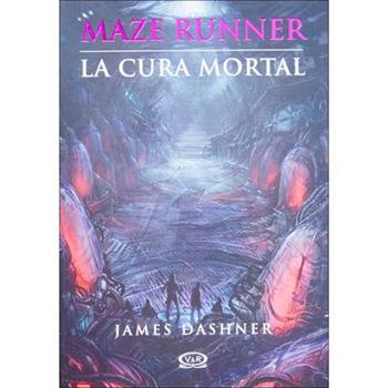 La Cura Mortal (the Death Cure)