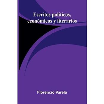 Escritos Pol穩ticos, Econ籀micos Y Literarios