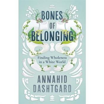 Bones of Belonging