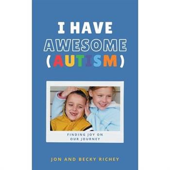 I Have AWESOME (Autism)