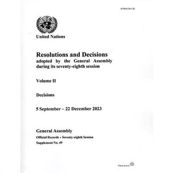 Resolutions and Decisions Adopted by the General Assembly During Its Seventy-Eighth Session