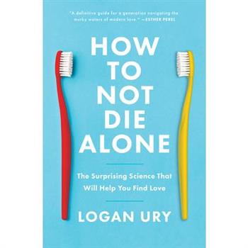 How to Not Die Alone