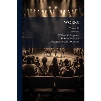 Works, Volume 20...