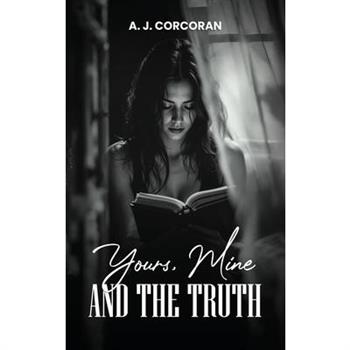 Yours, Mine And The Truth