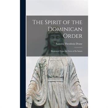 The Spirit of the Dominican Order
