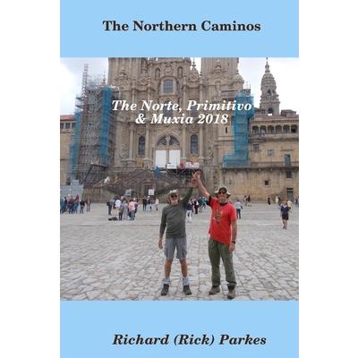 The Northern Caminos - The Norte, Primitivo,& Muxia.
