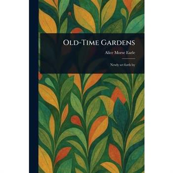 Old-Time Gardens