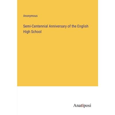 Semi-Centennial Anniversary of the English High School
