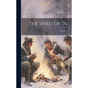 The Spirit Of '76; Volume 2