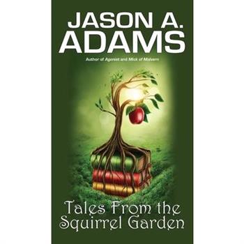 Tales from the Squirrel Garden