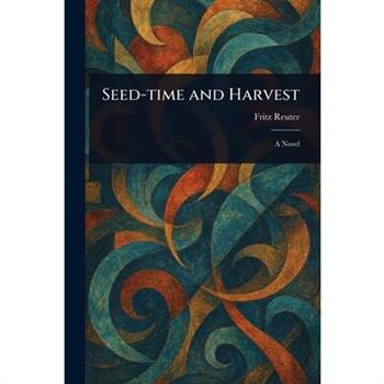 Seed-time and Harvest