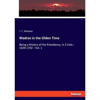 Madras in the Olden Time