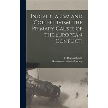 Individualism and Collectivism, the Primary Causes of the European Conflict;