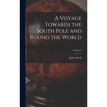 A Voyage Towards the South Pole and Round the World; Volume 2