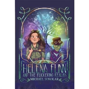 Helena Flinn and the Flickering Realms