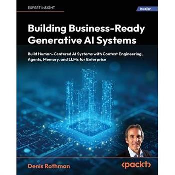 Building Business-Ready Generative AI Systems