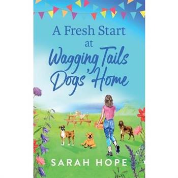 A Fresh Start At Wagging Tails Dogs’ Home