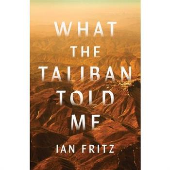 What the Taliban Told Me