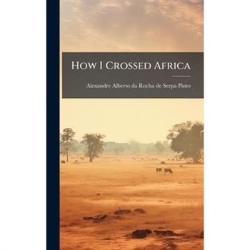 How I Crossed Africa