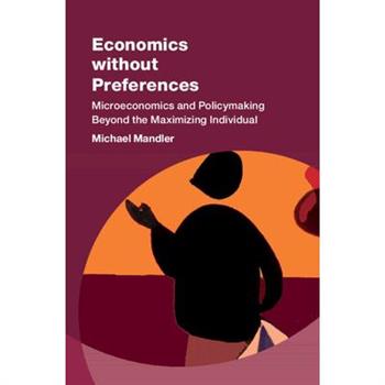 Economics without Preferences