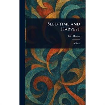 Seed-time and Harvest