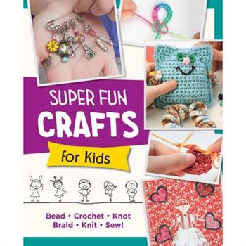 Super Fun Crafts for Kids