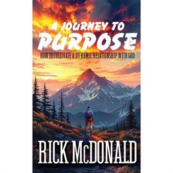 A Journey to Purpose