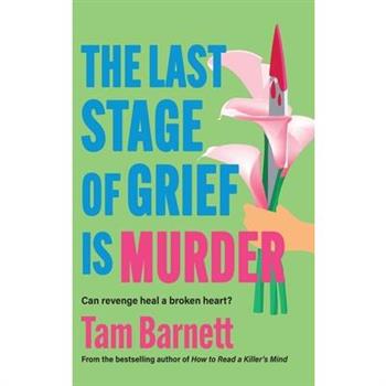 The Last Stage of Grief is Murder