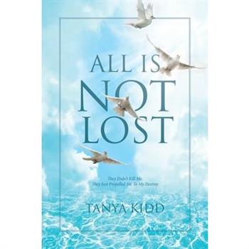 All Is Not Lost