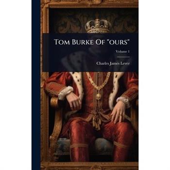 Tom Burke Of ”ours”