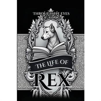 The Life of Rex