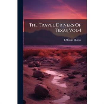 The Travel Drivers Of Texas Vol-I