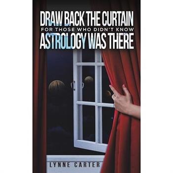 Draw Back the Curtain