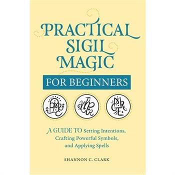 Practical Sigil Magic for Beginners
