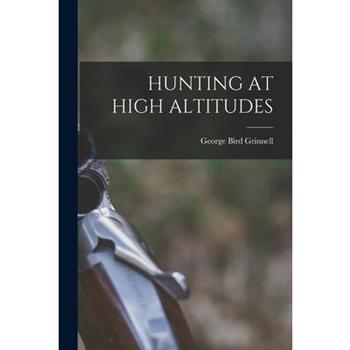 Hunting at High Altitudes