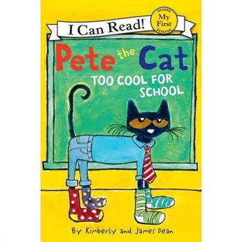 Pete the Cat: Too Cool for School