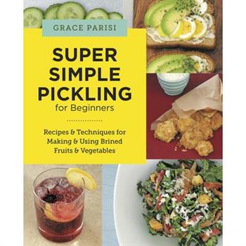 Super Simple Pickling for Beginners