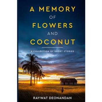 A Memory of Flowers and Coconut