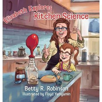 Elizabeth Explores Kitchen Science