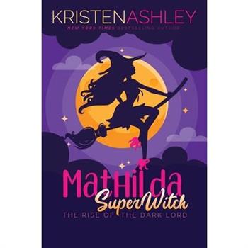 Mathilda, SuperWitch, Rise of the Dark Lord