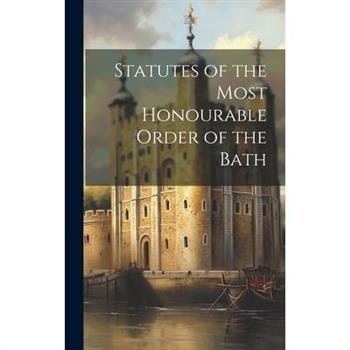 Statutes of the Most Honourable Order of the Bath