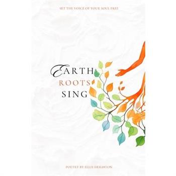 Earth Roots Sing