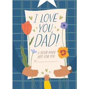 I Love You, Dad!