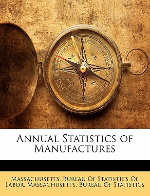 Annual Statistics of Manufactures
