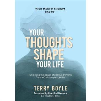Your Thoughts Shape Your Life