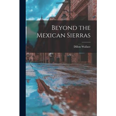 Beyond the Mexican Sierras