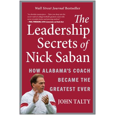 The Leadership Secrets of Nick Saban
